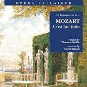 Cosi fan tutte: Opera Explained | [Thomson Smillie]