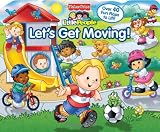 Fisher-Price Lets Get Moving! (Fisher Price Little People)