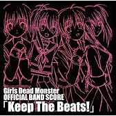 Girls Dead Monster OFFICIAL BAND SCORE Keep The Beats!(期間限定生産盤)