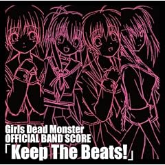 Girls Dead Monster OFFICIAL BAND SCORE Keep The Beats!(���Ԍ��萶�Y��)