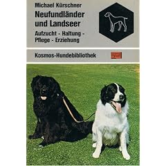 Neufundl�nder und Landseer. Aufzucht, Haltung, Pflege, Erziehung