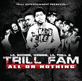 Trill Fam: All Or Nothing