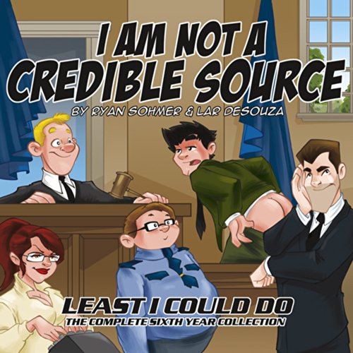I Am Not A Credible Source: The 6th Least I Could Do Collection