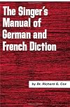 Singer's Manual of French and German Diction