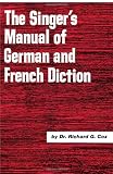 Singer's Manual of French and German Diction