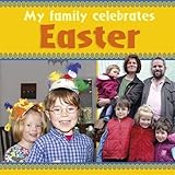 My family celebrates Easter