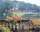 Gestaltung mit Rosen - Das gro�e Ideenbuch - Gisela Keil