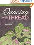 Dancing with Thread: Your Guide to Free-Motion Quilting