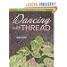 Dancing with Thread: Your Guide to Free-Motion Quilting