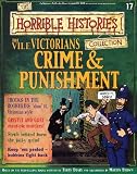 The Vile Victorians: Crime and Punishment (The Horrible Histories Collection)