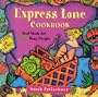 Express Lane Cookbook: Real Meals for Really Busy People