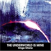 THE UNDERWORLD IS MINE