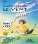 Monsieur le vent (le Livre et son CD)
