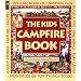The Kids Campfire Book: Official Book of Campfire Fun (Family Fun)