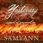 Yesterday: A Novel of Reincarnation | [Samyann]