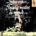 Tous les matins du monde