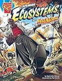 Exploring Ecosystems with Max Axiom, Super Scientist (Graphic Science)