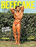 Beefcake: 100% Rare, All-Natural