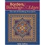 Borders, Bindings & Edges: The Art of Finishing Your Quilt