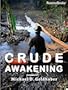 Crude Awakening: Chevron in Ecuador (Kindle Single)