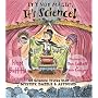It's Not Magic, It's Science!: 50 Science Tricks that Mystify, Dazzle & Astound