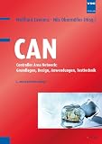Produkt-Bild: CAN: Controller Area Network: Grundlagen, Design, Anwendungen, Testtechnik