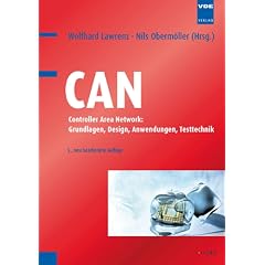 CAN: Controller Area Network: Grundlagen, Design, Anwendungen, Testtechnik