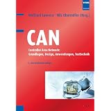 CAN: Controller Area Network: Grundlagen, Design, Anwendungen, Testtechnikvon "Wolfhard Lawrenz"