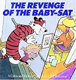 Revenge of the Baby-Sat: A Calvin and Hobbes Collection