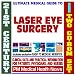21st Century Ultimate Medical Guide to Laser Eye Surgery (LASIK) - Authoritative Clinical Information for Physicians and Patients (Two CD-ROM Set)