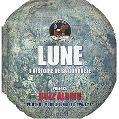 Lune : L'histoire de sa conqu�te