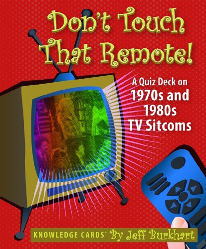 Don't Touch That Remote! A Knowledge Cards Quiz Deck on 1970s and 1980s TV Sitcoms