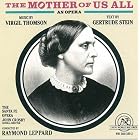 Click here to buy The Mother of Us All by  Virgil Thomson, Raymond Leppard, Santa Fe Opera, Ashley Putnam, and Aviva Orvath .