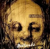DEARBROS