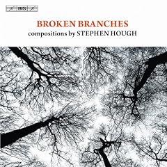 Hough: Broken Branches (Compostitions By Stephen Hough) (Bis: BISCD1952)