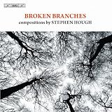 Hough: Broken Branches (Compostitions By Stephen Hough) (Bis: BISCD1952)