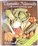 Vegetables naturally : an organic-gardening guide