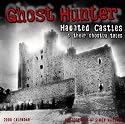Ghosthunter: Haunted Castles and Their Ghostly Tales 2008 Wall Calendar