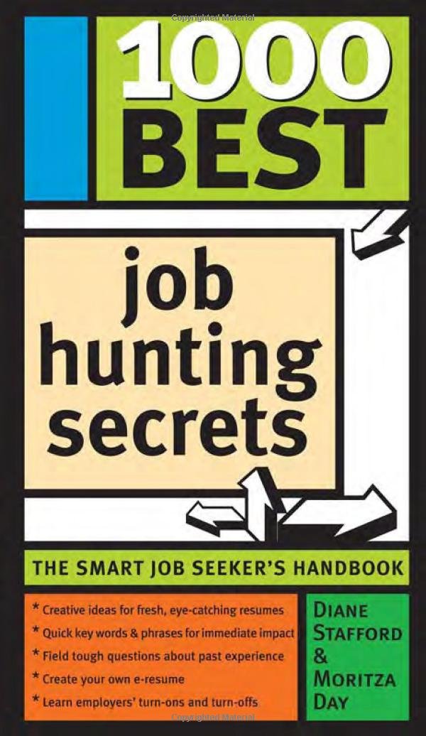 1000 Best Job Hunting Secrets: Dianne Stafford, Moritza Day ...