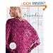 Seamless Crochet: Techniques and Designs for Join-As-You-Go Motifs