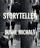 Storyteller : the photographs of Duane Michals