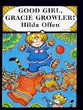 Good girl, Gracie Growler