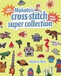Makato's Cross Stitch Super Collection