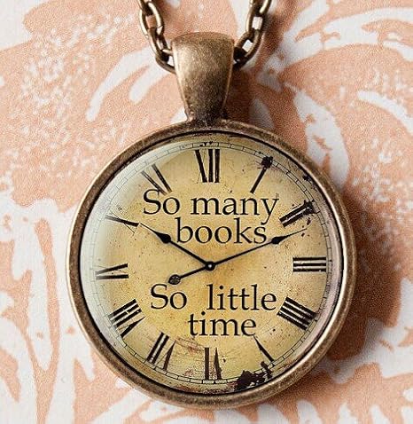 So Many Books So Little Time - Pendant Necklace, book quotes,studing quotes, vintage style, retro watch, Art Glass, handmad