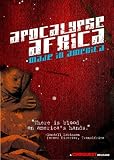 Apocalypse Africa: Made in America