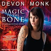Magic to the Bone: Allie Beckstrom Series, Book 1 | [Devon Monk]