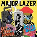 Major Lazer - Keep It Goin' Louder