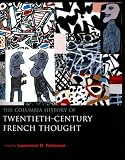 Columbia History of Twentieth-Century French Thought,
Lawrence D. Kritzman