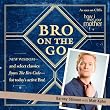 Bro on the Go