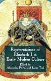 Representations of Elizabeth I in early modern culture